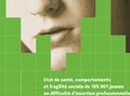 Etat de santé, comportements et fragilité sociale de 105 901 jeunes en difficulté d'insertion professionnelle