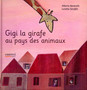 Gigi la girafe au pays des animaux