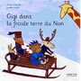 Gigi dans la froide terre du Non