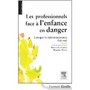 Les professionnels face à l'enfance en danger. Lorsque la méconnaissance fait mal