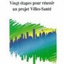 Vingt étapes pour réussir un projet Villes-Santé