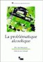 La problématique alcoolique