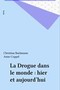 La drogue dans le monde : hier et aujourd'hui Image 1