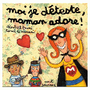 Moi je déteste, maman adore Image 1