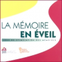 La mémoire en éveil. Jeux de stimulation des mémoires