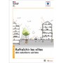 Rafraîchir les villes. Des solutions variées