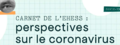 Carnets de l'Ecole des hautes études en sciences sociales · Perspectives sur le coronavirus