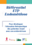 Référentiel ETP Endométriose. Pour développer l’éducation thérapeutique des patientes vivant avec une endométriose
