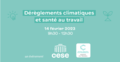 Dérèglements climatiques et santé au travail - 14 février 2023 de 9h30 à 12h30