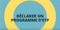 Comment Déclarer un Programme d'ETP : programme d’éducation thérapeutique du patient